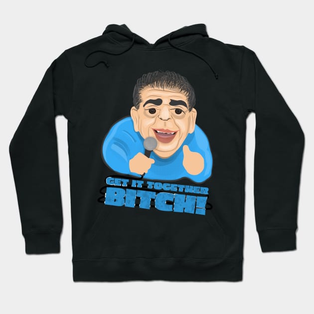 Joey Diaz: Get it Together B*tch - Quote Design Hoodie by Ina